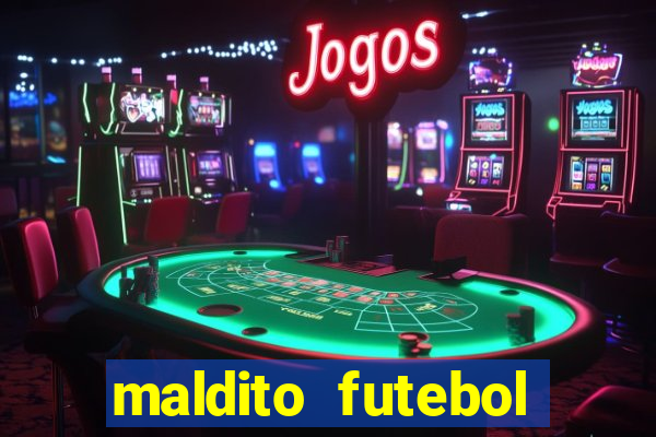 maldito futebol clube dublado download